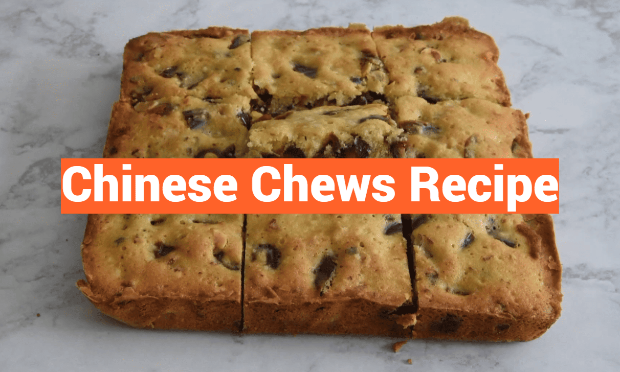 Chinese Chews Recipe