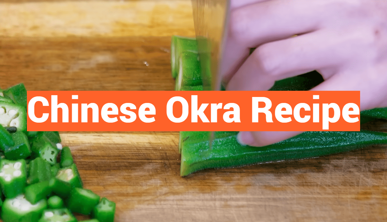 Chinese Okra Recipe