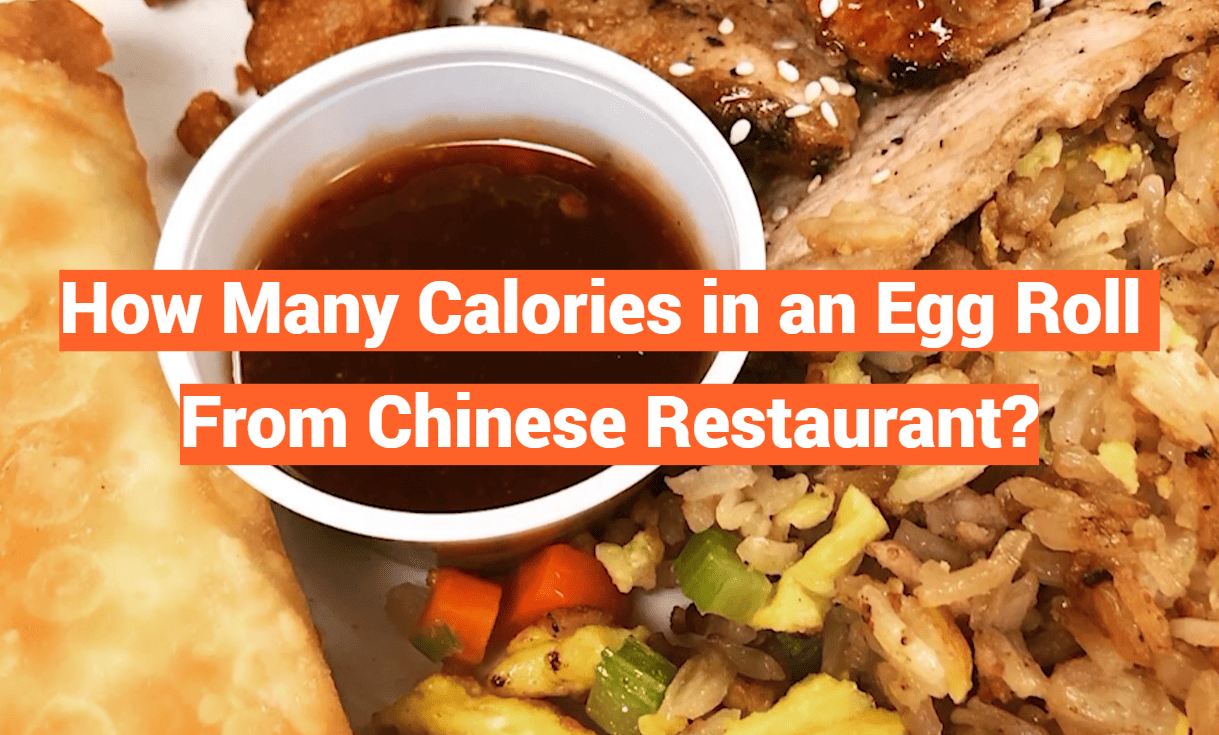How Many Calories in an Egg Roll From Chinese Restaurant?