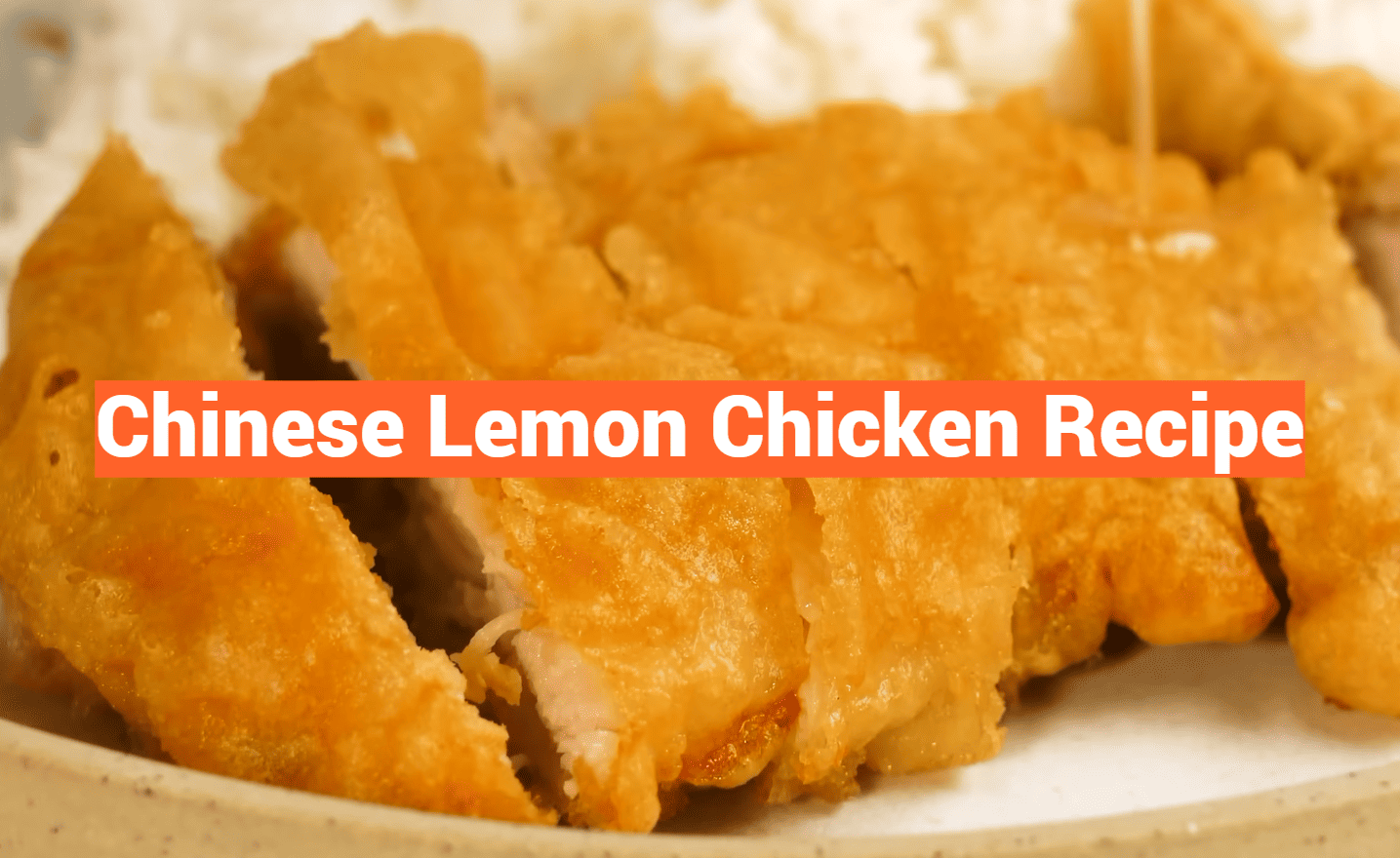 Chinese Lemon Chicken Recipe